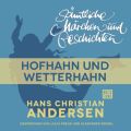 H. C. Andersen: Samtliche Marchen und Geschichten, Hofhahn und Wetterhahn