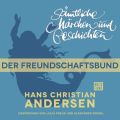 H. C. Andersen: Samtliche Marchen und Geschichten, Der Freundschaftsbund