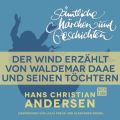 H. C. Andersen: Samtliche Marchen und Geschichten, Der Wind erzahlt von Waldemar Daae und seinen Tochtern