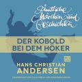 H. C. Andersen: Samtliche Marchen und Geschichten, Der Kobold bei dem Hoker