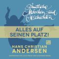 H. C. Andersen: Samtliche Marchen und Geschichten, Alles auf seinen Platz!