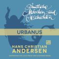 H. C. Andersen: Samtliche Marchen und Geschichten, Urbanus