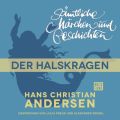 H. C. Andersen: Samtliche Marchen und Geschichten, Der Halskragen