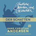 H. C. Andersen: Samtliche Marchen und Geschichten, Der Schatten