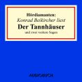 "Der Tannhauser" und zwei weitere Sagen - Hordiamanten (Ungekurzte Lesung)