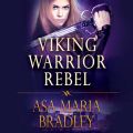 Viking Warrior Rebel - Viking Warriors 2 (Unabridged)