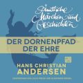 H. C. Andersen: Samtliche Marchen und Geschichten, Der Dornenpfad der Ehre