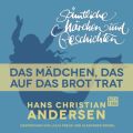 H. C. Andersen: Samtliche Marchen und Geschichten, Das Madchen, das auf das Brot trat