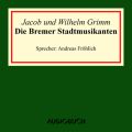 Die Bremer Stadtmusikanten (Ungekurzte Lesung)