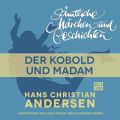 H. C. Andersen: Samtliche Marchen und Geschichten, Der Kobold und Madam