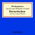 Dornroschen und zwei weitere Marchen - Hordiamanten (Ungekurzte Lesung)