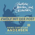 H. C. Andersen: Samtliche Marchen und Geschichten, Zwolf mit der Post