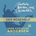 H. C. Andersen: Samtliche Marchen und Geschichten, Der Rosenelf