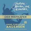 H. C. Andersen: Samtliche Marchen und Geschichten, Der Mistkafer