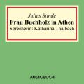 Frau Buchholz in Athen