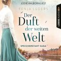 Der Duft der weiten Welt - Speicherstadt-Saga, Teil 1 (Gekurzt)