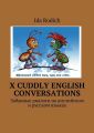 X cuddly English conversations.     