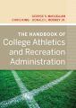 The Handbook of College Athletics and Recreation Administration