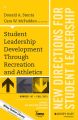 Student Leadership Development Through Recreation and Athletics