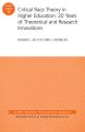 Critical Race Theory in Higher Education: 20 Years of Theoretical and Research Innovations