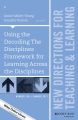 Using the Decoding The Disciplines Framework for Learning Across the Disciplines