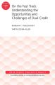 On the Fast Track: Understanding the Opportunities and Challenges of Dual Credit: ASHE Higher Education Report, Volume 42, Number 3