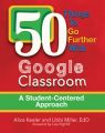 50 Things to Go Further with Google Classroom