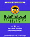 The EduProtocol Field Guide Book 2