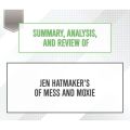 Summary, Analysis, and Review of Jen Hatmaker's Of Mess and Moxie (Unabridged)