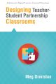 Designing Teacher-Student Partnership Classrooms