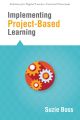 Implementing Project-Based Learning