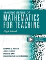 Making Sense of Mathematics for Teaching High School