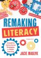 Remaking Literacy