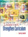 Using the Internet to Strengthen Curriculum