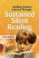 Building Student Literacy Through Sustained Silent Reading