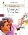 Teachers as Classroom Coaches