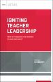 Igniting Teacher Leadership