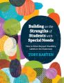 Building on the Strengths of Students with Special Needs