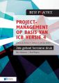 Projectmanagement op basis van ICB versie 4 3de geheel herziene druk  IPMA B, IPMA C, IPMA-D , IPMA PMO