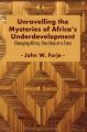 Unravelling the Mysteries of Africa's Underdevelopment