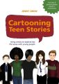 Cartooning Teen Stories
