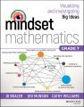 Mindset Mathematics: Visualizing and Investigating Big Ideas, Grade 7