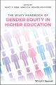 The Wiley Handbook of Gender Equity in Higher Education