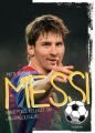 Messi. Vaike poiss, kellest sai jalgpallilegend