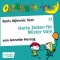 Ohrenbar - eine OHRENBAR Geschichte, Folge 12: Harte Zeiten fur Mr. Vam (Horbuch mit Musik)