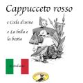 Marchen auf Italienisch, Cappuccetto rosso / Pelle d'asino / La bella e la bestia