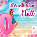 Wer will schon eine Null - Agata (Ungekurzt)
