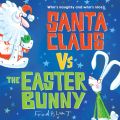 Santa Claus vs. the Easter Bunny (Unabridged)
