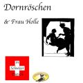Marchen in Schwizer Dutsch, Dornroschen & Frau Holle