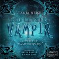 Der letzte Vampir - After the Vampirewars, Band 1 (Ungekurzt)